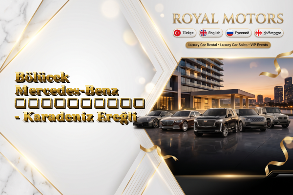 Bölücek Mercedes-Benz გაქირავება - Karadeniz Ereğli