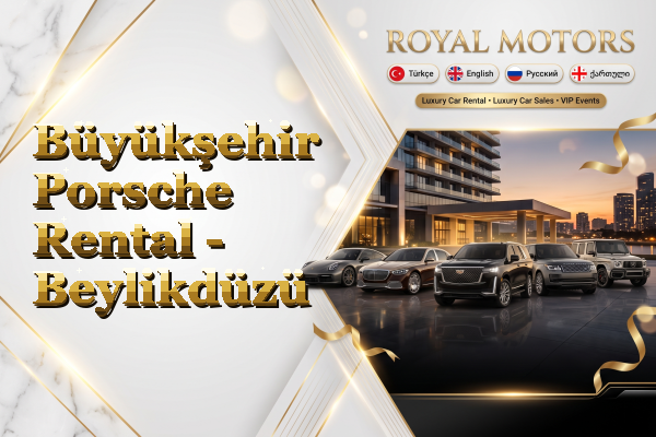 Büyükşehir Porsche Rental - Beylikdüzü