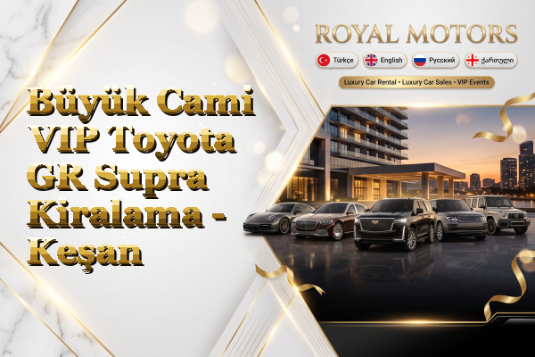 Büyük Cami VIP Toyota GR Supra Kiralama - Keşan