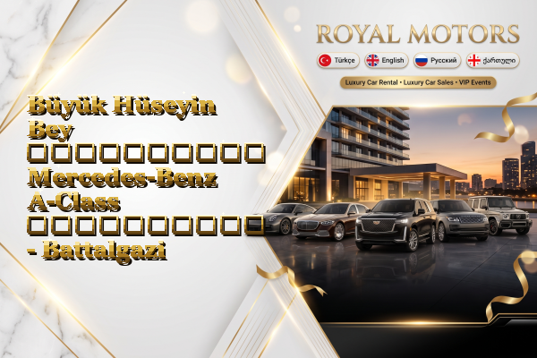 Büyük Hüseyin Bey აეროპორტის Mercedes-Benz A-Class გაქირავება - Battalgazi