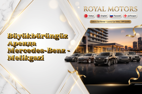 Büyükbürüngüz Аренда Mercedes-Benz - Melikgazi
