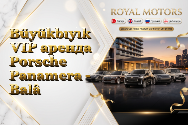 Büyükbıyık VIP аренда Porsche Panamera - Balâ