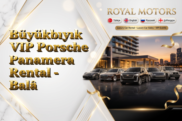 Büyükbıyık VIP Porsche Panamera Rental - Balâ