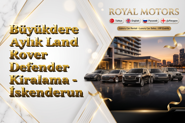Büyükdere Aylık Land Rover Defender Kiralama - İskenderun