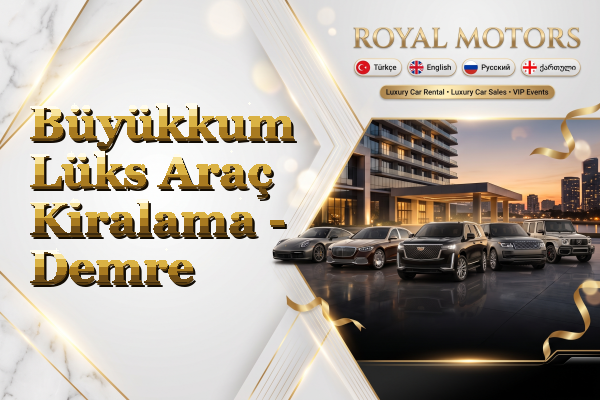 Büyükkum Lüks Araç Kiralama - Demre