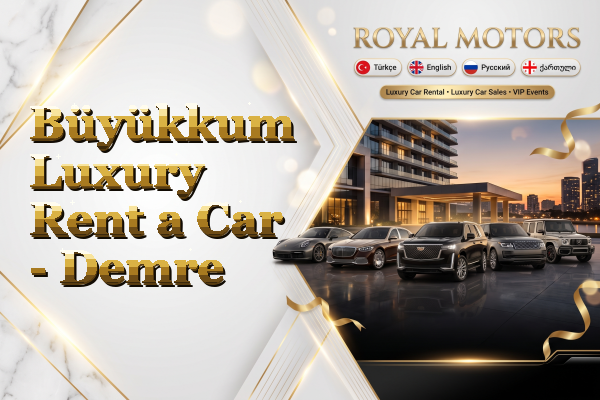 Büyükkum Luxury Rent a Car - Demre