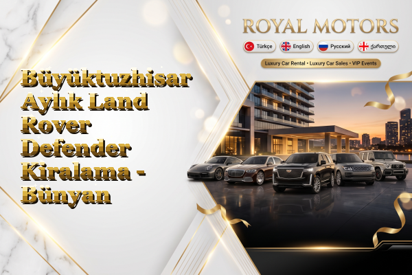 Büyüktuzhisar Aylık Land Rover Defender Kiralama - Bünyan