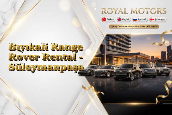 Bıyıkali Range Rover Rental - Süleymanpaşa