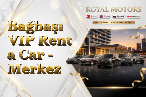 Bağbaşı VIP Rent a Car - Merkez