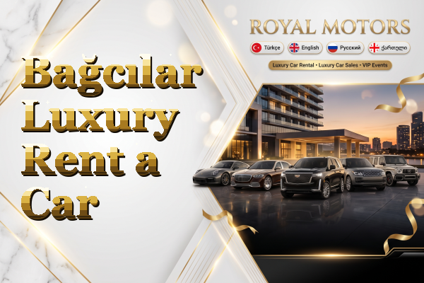 Bağcılar Luxury Rent a Car