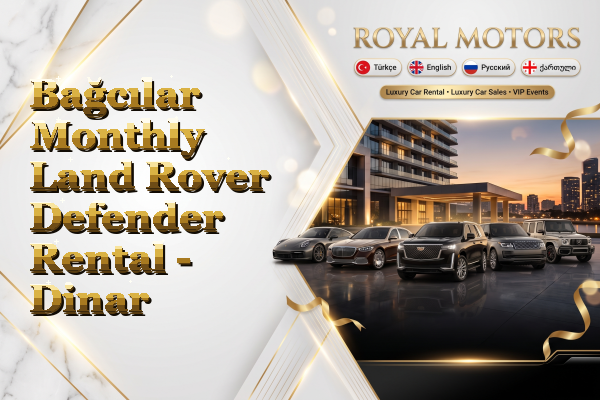 Bağcılar Monthly Land Rover Defender Rental - Dinar