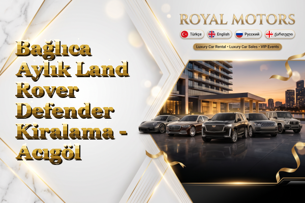 Bağlıca Aylık Land Rover Defender Kiralama - Acıgöl