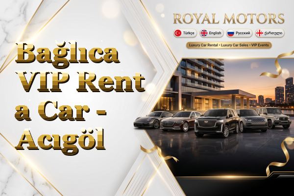 Bağlıca VIP Rent a Car - Acıgöl