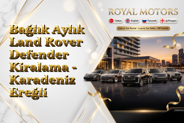 Bağlık Aylık Land Rover Defender Kiralama - Karadeniz Ereğli