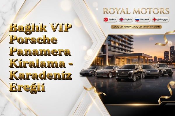 Bağlık VIP Porsche Panamera Kiralama - Karadeniz Ereğli