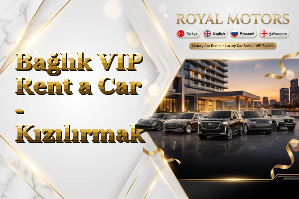 Bağlık VIP Rent a Car - Kızılırmak