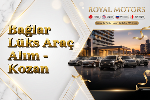 Bağlar Lüks Araç Alım - Kozan