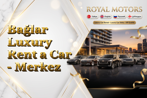 Bağlar Luxury Rent a Car - Merkez