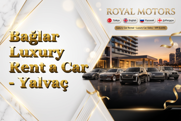 Bağlar Luxury Rent a Car - Yalvaç