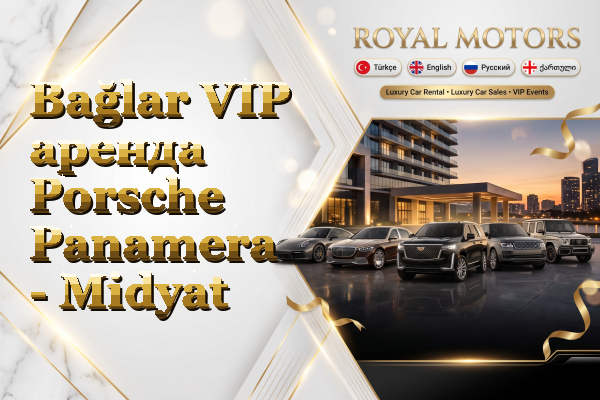Bağlar VIP аренда Porsche Panamera - Midyat