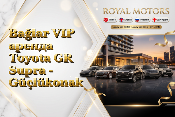 Bağlar VIP аренда Toyota GR Supra - Güçlükonak