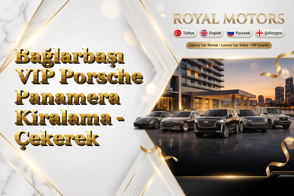 Bağlarbaşı VIP Porsche Panamera Kiralama - Çekerek