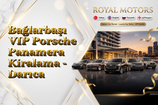 Bağlarbaşı VIP Porsche Panamera Kiralama - Darıca
