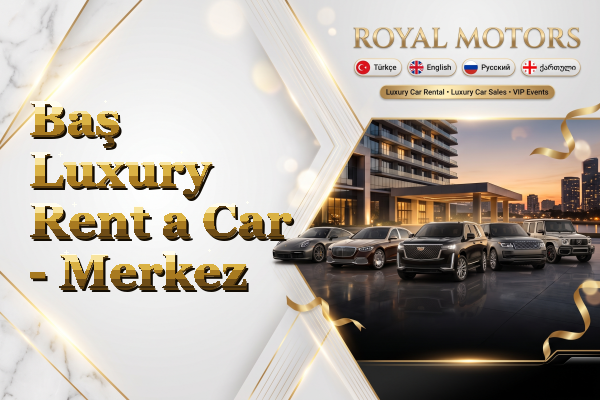 Baş Luxury Rent a Car - Merkez