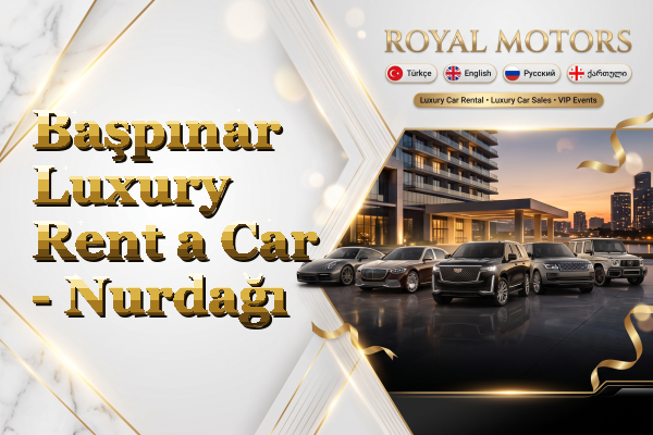Başpınar Luxury Rent a Car - Nurdağı