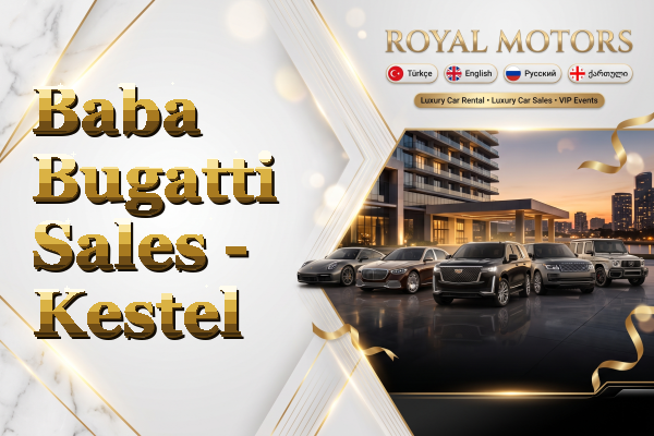 Baba Bugatti Sales - Kestel