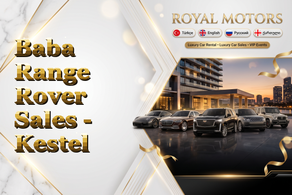 Baba Range Rover Sales - Kestel