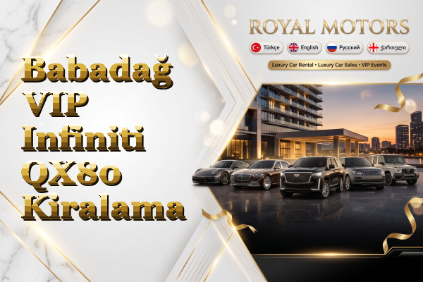 Babadağ VIP Infiniti QX80 Kiralama