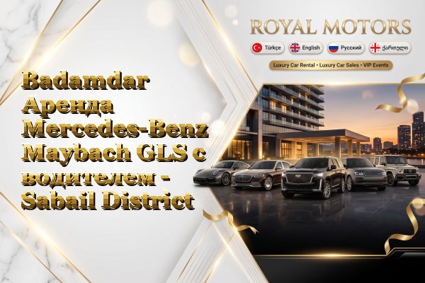 Badamdar Аренда Mercedes-Benz Maybach GLS с водителем - Sabail District