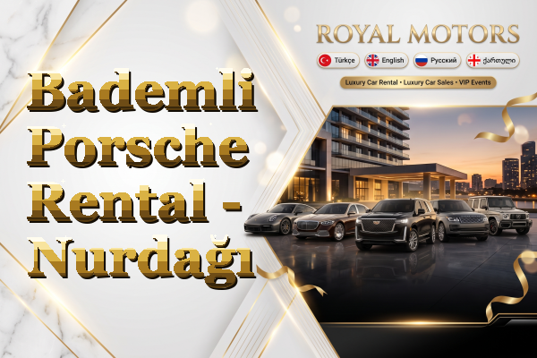 Bademli Porsche Rental - Nurdağı
