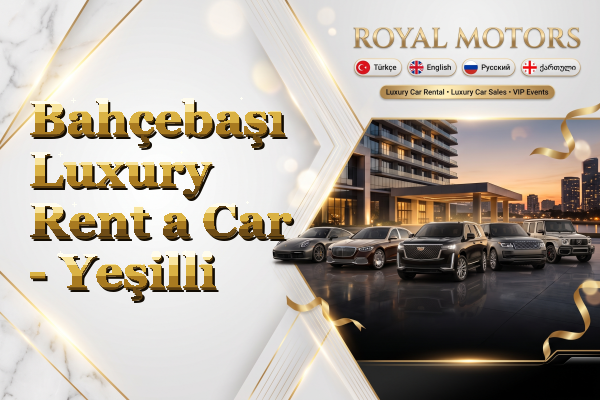 Bahçebaşı Luxury Rent a Car - Yeşilli