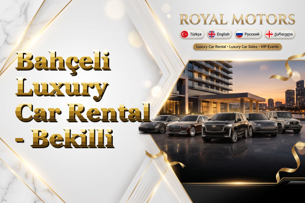 Bahçeli Luxury Car Rental - Bekilli