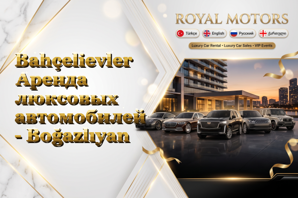 Bahçelievler Аренда люксовых автомобилей - Boğazlıyan