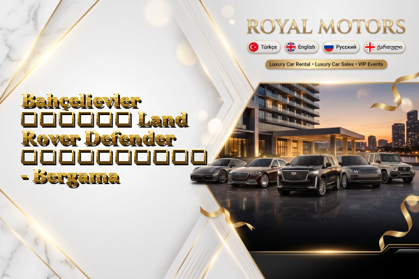 Bahçelievler თვიური Land Rover Defender გაქირავება - Bergama