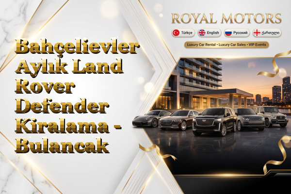 Bahçelievler Aylık Land Rover Defender Kiralama - Bulancak