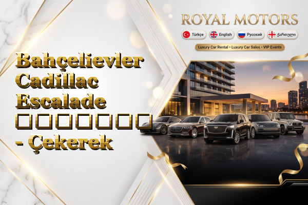 Bahçelievler Cadillac Escalade გაყიდვა - Çekerek