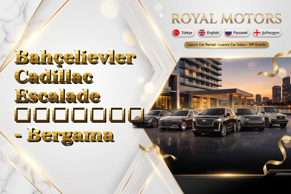 Bahçelievler Cadillac Escalade გაყიდვა - Bergama
