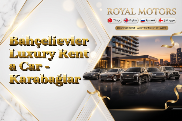 Bahçelievler Luxury Rent a Car - Karabağlar