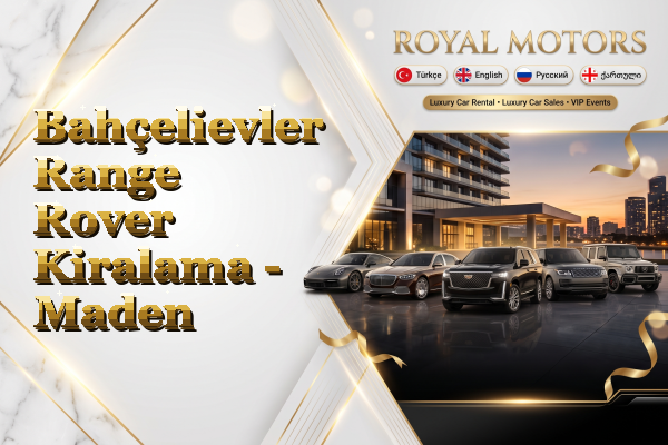 Bahçelievler Range Rover Kiralama - Maden