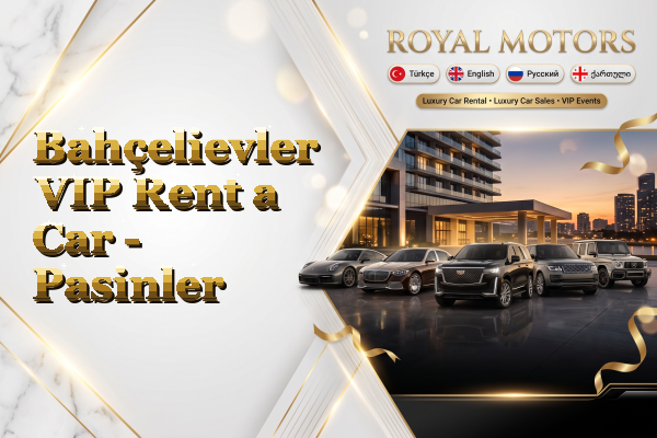 Bahçelievler VIP Rent a Car - Pasinler