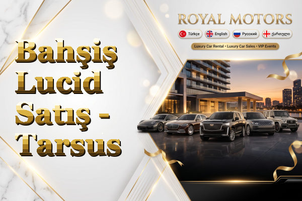 Bahşiş Lucid Satış - Tarsus