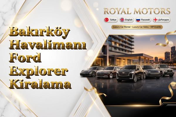 Bakırköy Havalimanı Ford Explorer Kiralama