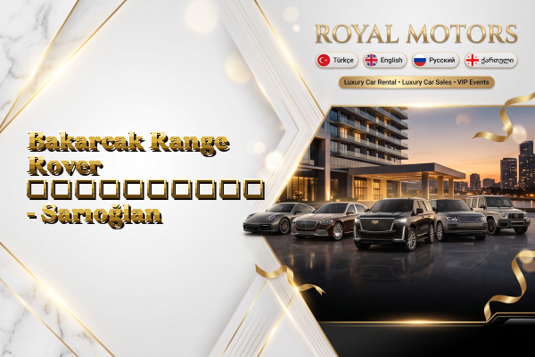 Bakarcak Range Rover გაქირავება - Sarıoğlan