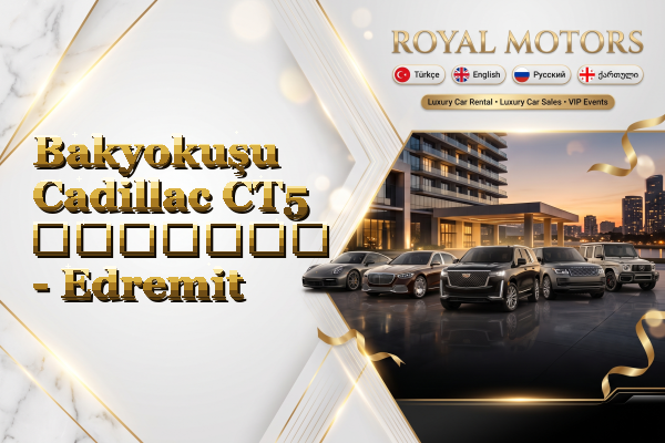 Bakyokuşu Cadillac CT5 გაყიდვა - Edremit