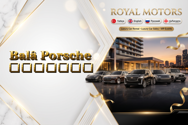 Balâ Porsche გაყიდვა