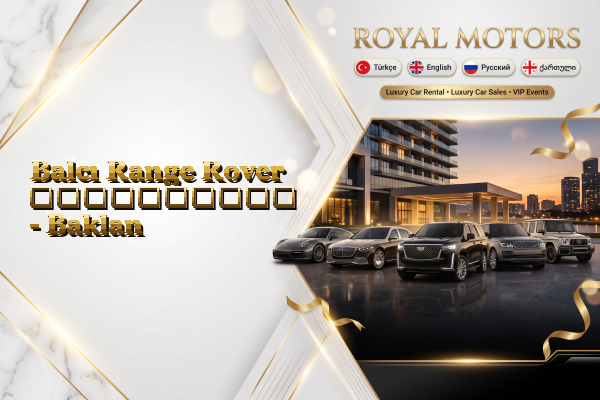Balcı Range Rover გაქირავება - Baklan